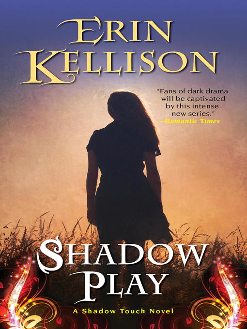 Title details for Shadow Play by Erin Kellison - Available